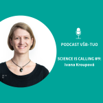 Obrázek epizody Podcast VŠB-TUO #9 - Science is calling - Ivana Kroupová