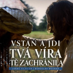 Obrázek epizody Vstaň a jdi, tvá víra tě zachránila - Bohuslav Wojnar (23.7.2023)