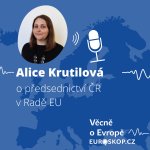 Obrázek epizody Alice Krutilová o předsednictví ČR v Radě EU