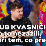 Obrázek epizody Jakub Kvasnička: V devadesátkách měl lidský život cenu žvejkačky