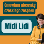 Obrázek epizody 173: Omawiam piosenkę czeskiego zespołu Midi Lidi