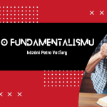 Obrázek epizody O fundamentalismu - Petr Vaďura