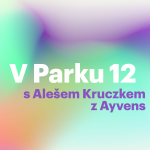 Obrázek epizody V Parku 12 s Alešem Kruczkem z Ayvens