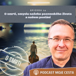 Obrázek epizody Epizoda č.14 - O smrti, smyslu našeho pozemského života a našem poslání