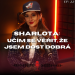 Obrázek epizody #22: Sharlota - Učím se věřit, že jsem dost dobrá