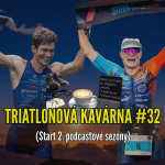 Obrázek epizody Triatlonová kavárna #32 (Start 2. podcastové sezóny)