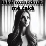 Obrázek epizody Jaké rozhodnutí mě čeká