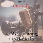 Obrázek epizody EP100: SPECIÁL: Autorky a posluchačky naživo