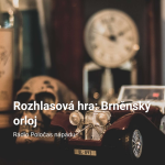 Obrázek epizody Rozhlasová hra: Brněnský orloj