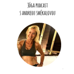 Obrázek epizody Jóga Podcast: Andrea Smékalová a její život s jógou #42