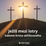 Obrázek epizody Kázání: Bronislav Matulík - Ježíš mezi lotry – kážeme Krista ukřižovaného