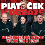 Obrázek epizody Medzinárodný deň tichých, teplých žien v pozadí (Piatoček v obraze)