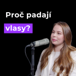 Obrázek epizody 94: Proč nám padají vlasy? | Markéta Banovčanová
