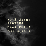 Obrázek epizody Když život protéká mezi prsty / Nedělní bohoslužba 18. 10. 2026