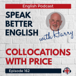 Obrázek epizody Speak Better English with Harry | Episode 162