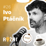 Obrázek epizody #26 Ivo Ptáčník: Laura Coffee jsem založil po kolapsu. Musí fungovat beze mě