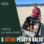 Obrázek epizody #24 Pěšky k Baltu s dětmi, kočárkem a stanem - Eliška Kopicová