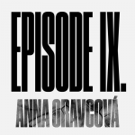 Obrázek epizody Episode 9 – MY EMANCIPATION DON’T FIT IN YOUR EQUATION – Anna Oravcová