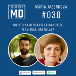Obrázek epizody #030 Mária Jasenková - Riaditeľka neziskovej organizácie Plamienok, Bratislava