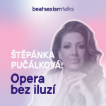 Obrázek epizody BST Society: Štěpánka Pučálková - Síla hlasu, síla ženy, opera bez iluzí