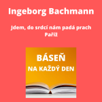 Obrázek epizody Ingeborg Bachmann - Jdem, do srdcí nám padá prach + Paříž