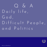 Obrázek epizody 284 - Q & A - Daily life,  God, Difficult People, and Politics
