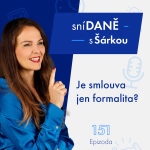 Obrázek epizody 151: Je smlouva jen formalita? | Podcast SníDANĚ s Šárkou