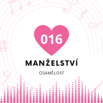 Obrázek epizody 016 Manželství - Osamělost