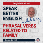 Obrázek epizody Speak Better English with Harry | Episode 152