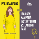 Obrázek epizody PPC Brainfood: Lead gen kampaně: Instant form vs. landing page | uLab podcast