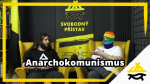 Obrázek epizody Studio Svobodného přístavu: Anarchokomunismus