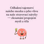 Obrázek epizody Odhalení tajemství našeho mozku a jeho vlivu na naše stravovací návyky — zkoumání propojení mysli a těla