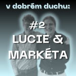 Obrázek epizody #2 - Lucie Bušová & Markéta Pelcová