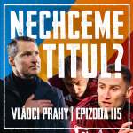Obrázek epizody VLÁDCI PRAHY #115: Zahozená šance v Hradišti a neústupný Priske. Kazí repre ligu?