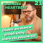 Obrázek epizody Business Heartbeat #21: Osobní excelence - Příběh knihy, která vás posune dál