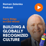 Obrázek epizody Building a Globally Recognized Culture (EN) / Gary Ridge (ex-CEO WD40)