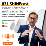 Obrázek epizody #31 SHINEcast - Peter Krištofovič - Začínal jsem prodejem pojištění v paneláku | #RiseAndShineCZ