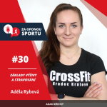 Obrázek epizody Za oponou sportu #30 - Adéla Rybová - Základy výživy a stravování