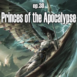 Obrázek epizody ep. 30: Princes of the Apocalypse