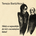 Obrázek epizody Nikdy se nepouštějte do řeči s neznámými lidmi! 5. díl (Tereza Bartůňková)