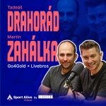 Obrázek epizody Sport Alive Podcast #17 - Tadeáš Drahorád + Martin Zahálka (Go4Gold + Livebros)