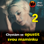 Obrázek epizody Chystám se opustit svoji maminku (2. část)