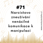 Obrázek epizody Narcistovo zneužívání nenásilné komunikace k manipulaci