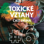 Obrázek epizody #06 Toxické vztahy II.