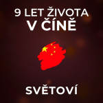 Obrázek epizody Život v Číně: Mladí Číňané jsou nebezpečně vlastenečtí. Jako běloch jsem měl řadu výhod. | SVĚTOVÍ