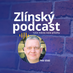 Obrázek epizody Zlínský podcast - Petr Eliáš