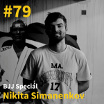 Obrázek epizody #79 - BJJ Speciál - Nikita Simanenkov