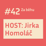 Obrázek epizody #42 HOST: Jiří Homoláč: Šikovný kluk z vesnice, co se umí pochválit 😄