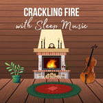 Obrázek epizody Crackling Fire with Sleep Music