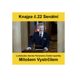 Obrázek epizody Knajpa 22 Senátní (Miloš Vystrčil)